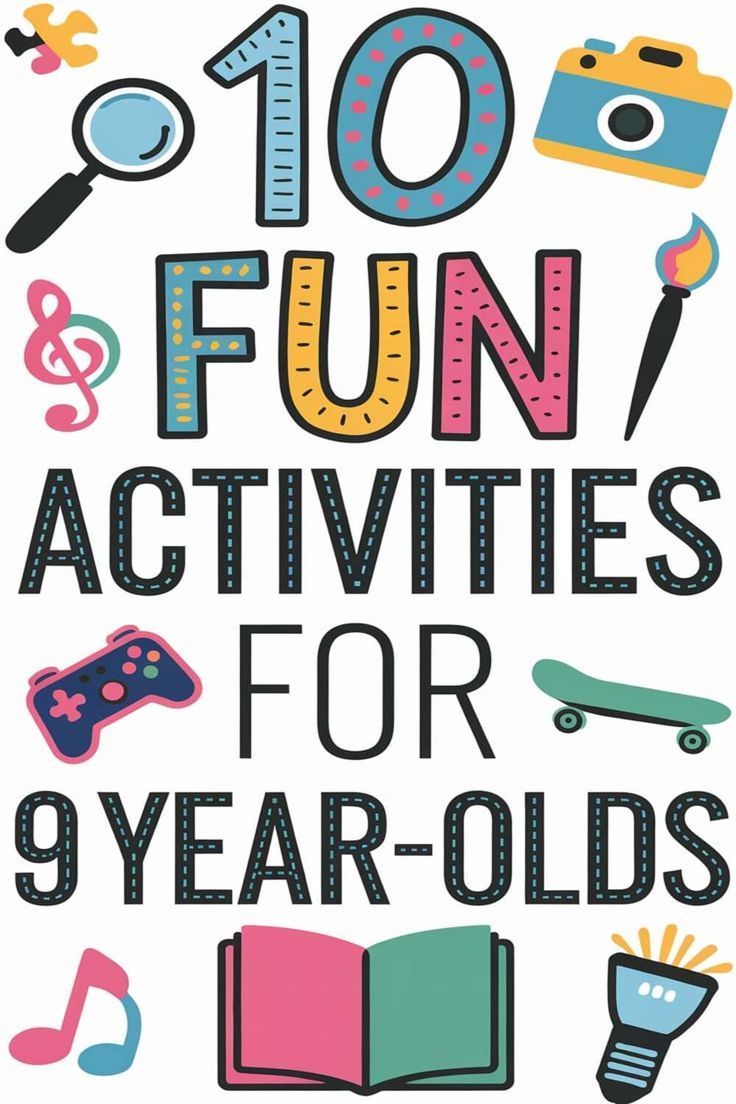 10 Super Fun Activities for 9-Year-Olds That Keep Them Entertained for Hours!